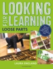 Looking for Learning: Loose Parts - Book