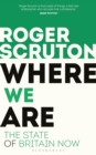 Where We Are : The State of Britain Now - Book