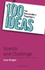 100 Ideas for Secondary Teachers: Stretch and Challenge - eBook