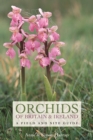 Orchids of Britain and Ireland : A Field and Site Guide - Book