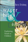 Waterbugs and Dragonflies : Explaining Death to Young Children - Book