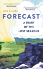 Forecast : A Diary of the Lost Seasons - Book