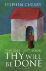 Thy Will Be Done : The 2021 Lent Book - Book