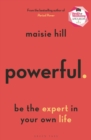 Powerful : Be the Expert in Your Own Life - Book