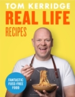 Real Life Recipes : Budget-Friendly Recipes That Work Hard So You Don't Have to - eBook