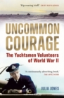 Uncommon Courage : The Yachtsmen Volunteers of World War II - Book