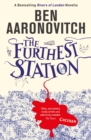 The Furthest Station : A Rivers of London novella - eBook