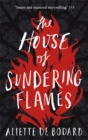 The House of Sundering Flames - Book