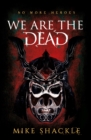 We Are The Dead : The bone shattering epic fantasy thriller - eBook