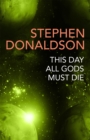 This Day All Gods Die : The Gap Cycle 5 - Book
