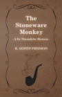 The Stoneware Monkey (A Dr Thorndyke Mystery) - Book