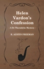 Helen Vardon's Confession (A Dr Thorndyke Mystery) - Book
