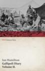 Gallipoli Diary, Volume II. (Wwi Centenary Series) - Book