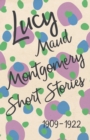 Lucy Maud Montgomery Short Stories, 1909 to 1922 - Book