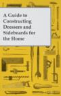 A Guide to Constructing Dressers and Sideboards for the Home - Book
