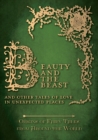 Beauty and the Beast - And Other Tales of Love in Unexpected Places (Origins of Fairy Tales from Around the World) - Book