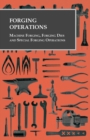 Forging Operations - Machine Forging, Forging Dies and Special Forging Operations - Book