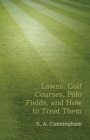 Lawns, Golf Courses, Polo Fields, and How to Treat Them - Book