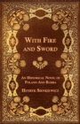 With Fire and Sword - An Historical Novel of Poland and Russia - Book
