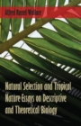 Natural Selection and Tropical Nature Essays on Descriptive and Theoretical Biology - Book