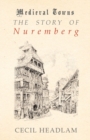The Story of Nuremberg (Medieval Towns Series) - Book