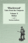 Blackwood' Tales from the Outposts - Volume X - Shikar - Book