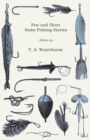 Few and Short - Some Fishing Stories - Book