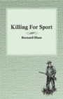 Killing For Sport - Essays by Various Writers - Book