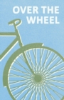 Over the Wheel - Book