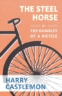 The Steel Horse or the Rambles of a Bicycle - Book