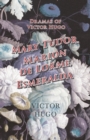 Dramas of Victor Hugo : Mary Tudor, Marion de Lorme, Esmeralda - Book