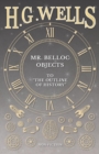 Mr. Belloc Objects to "The Outline of History" - Book
