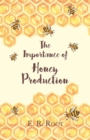 The Importance of Honey Production - Book