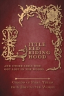 Little Red Riding Hood - And Other Girls Who Got Lost in the Woods (Origins of Fairy Tales from Around the World) - Book