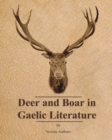 Deer and Boar in Gaelic Literature - Book