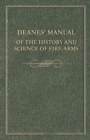 Deanes' Manual of the History and Science of Fire-Arms - Book