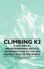 Climbing K2 - A Historical Mountaineering Article on Expeditions to the 2nd Highest Peak in the World - eBook