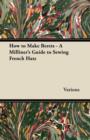 How to Make Berets - A Milliner's Guide to Sewing French Hats - eBook