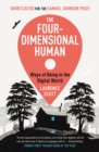 The Four-Dimensional Human : Ways of Being in the Digital World - eBook