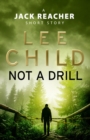 Not a Drill (A Jack Reacher short story) - eBook