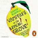 Vampires in the Lemon Grove - eAudiobook