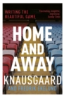 Home and Away : Writing the Beautiful Game - eBook