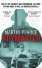Spymaster : The Life of Britain's Most Decorated Cold War Spy and Head of MI6, Sir Maurice Oldfield - eBook
