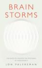 Brain Storms : The race to unlock the mysteries of Parkinson s - eBook