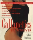 Callanetics Fit Forever : An Age-fighting, Gravity-Defying Programme to Look Great and be Strong, Vital, and Healthy for a Lifetime - eBook