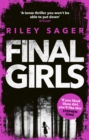 Final Girls : Three Girls. Three Tragedies. One Unthinkable Secret - eBook