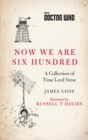 Doctor Who: Now We Are Six Hundred : A Collection of Time Lord Verse - eBook