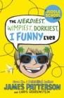 The Nerdiest, Wimpiest, Dorkiest I Funny Ever : (I Funny 6) - eBook