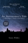 An Astronomer's Tale : A Bricklayer s Guide to the Galaxy - eBook