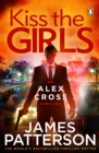 Kiss the Girls : (Alex Cross 2) - eBook